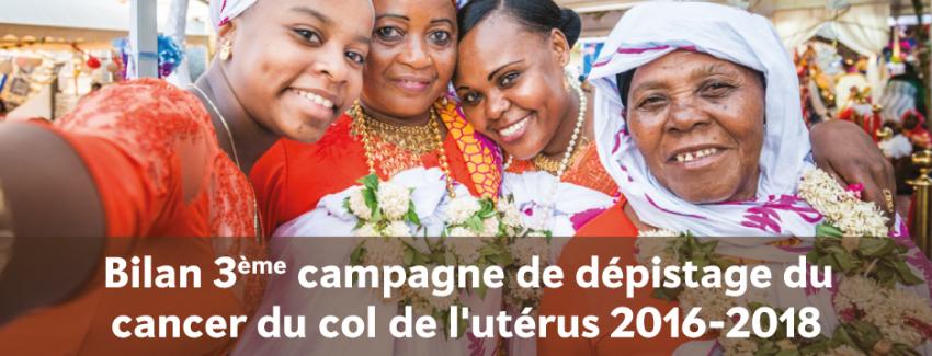 Bilan de la 3ème campagne de dépistage du cancer du col de l'utérus 2016-2018